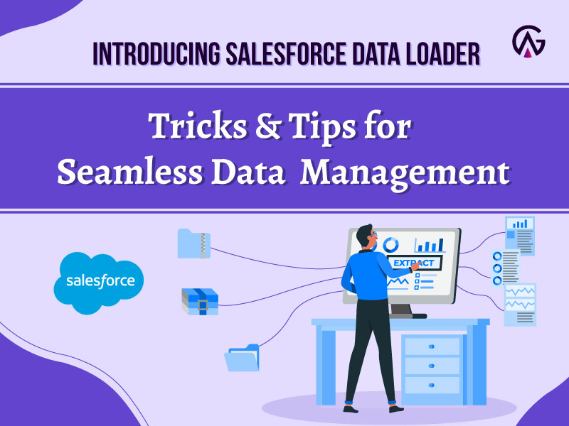 You are currently viewing Introducing Salesforce Data Loader: Tricks & Tips for Seamless Data Management